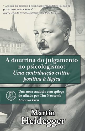 A doutrina do juízo no psicologismo: Uma contribuição crítico-positiva para a lógica von Independently published